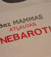 Lacīte &quot;Bez mammas atļaujas nebarot&quot;